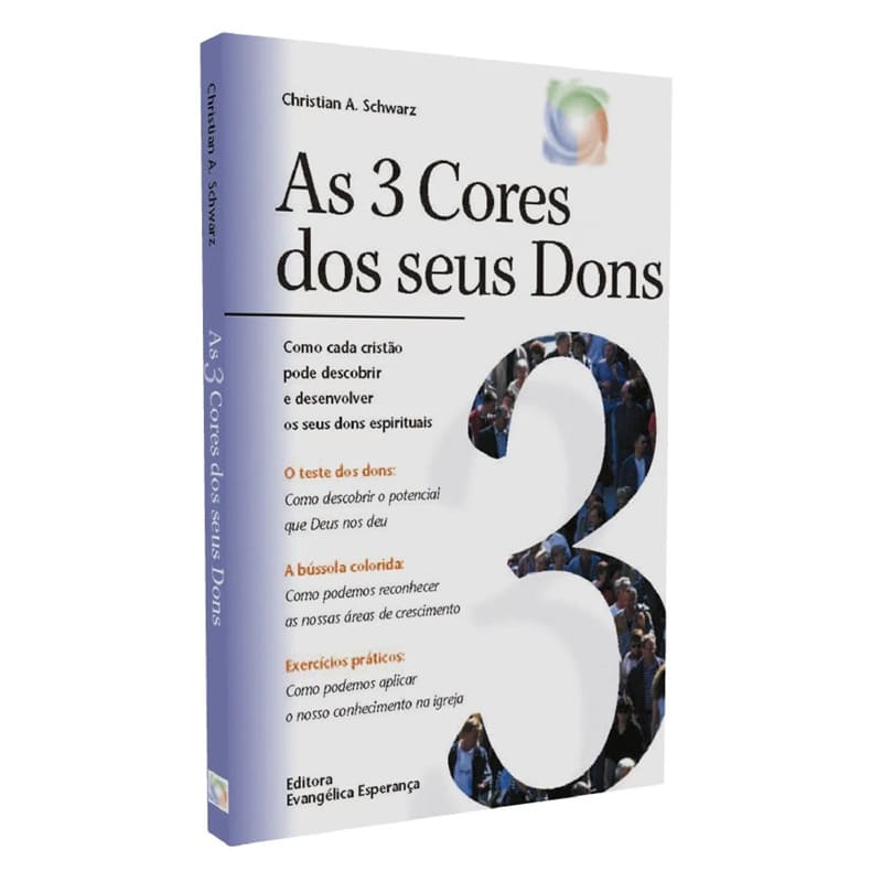3 Cores Dos Seus Dons, As - Christian A. Schwarz