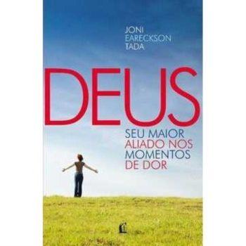 Deus Seu Maior Aliado Nos Momentos De Dor - Joni Eareckson Tada