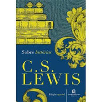 Sobre Histórias - C. S. Lewis