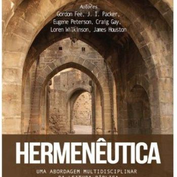 Hermenêutica: Uma Abordagem Multidisciplinar - Elmer Dyck, Editor