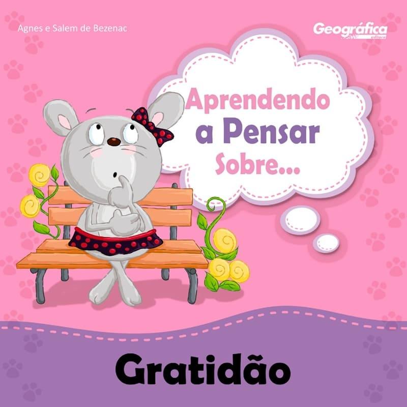 Aprendendo A Pensar Sobre...Gratidão - Agnes E Salem De Bezenac