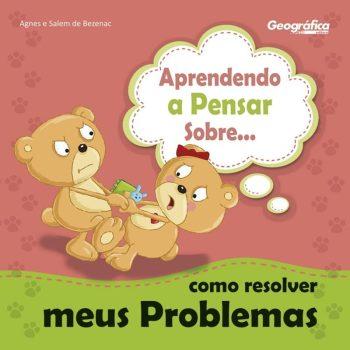 Aprendendo A Pensar Sobre...Como Resolver Meus Problemas - Agnes E Salem De Bezenac
