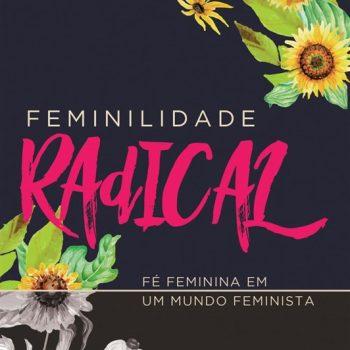 Feminilidade Radical - Carolyn Mcculley