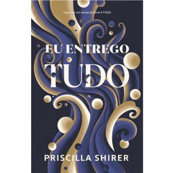 Forja, A - Eu Entrego Tudo