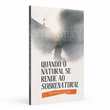 Quando O Natural Se Rende Ao Sobrenatural - Drummond Lacerda