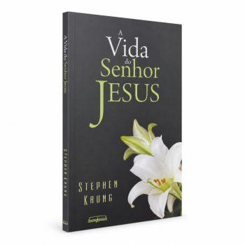 Vida Do Senhor Jesus, A - Stephen Kaung